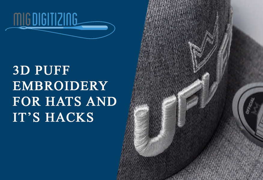 3D Puff Embroidery For Hats And It’s Hacks