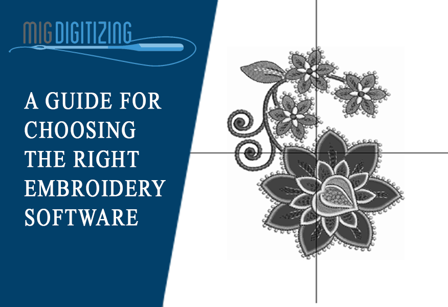 A Guide For Choosing The Right Embroidery Software 