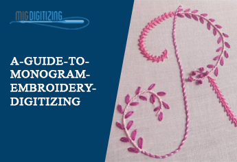A-Guide-To-Monogram-Embroidery-Digitizing