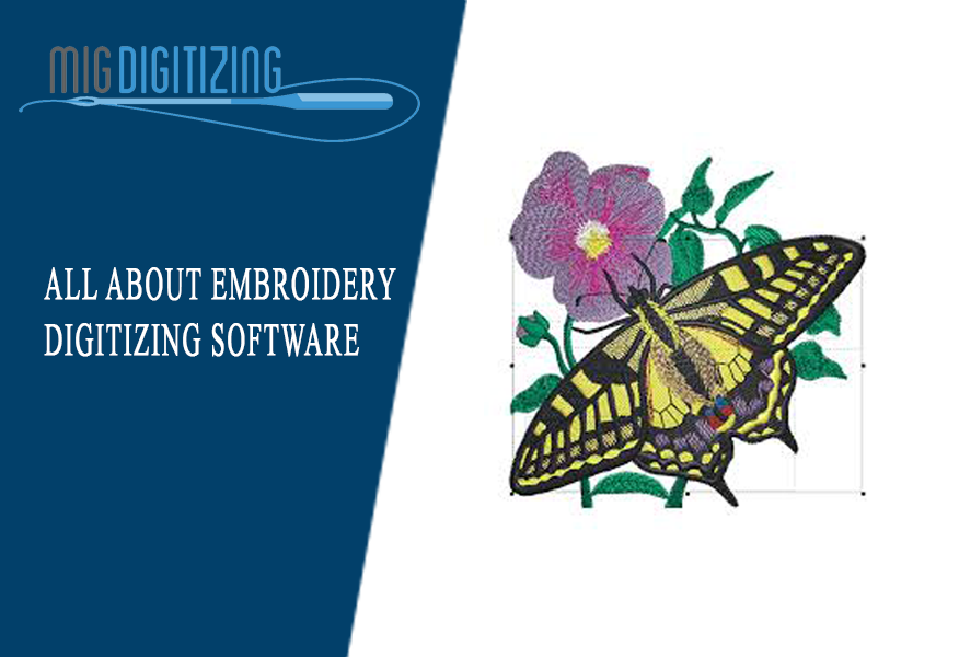 All About Embroidery Digitizing Software