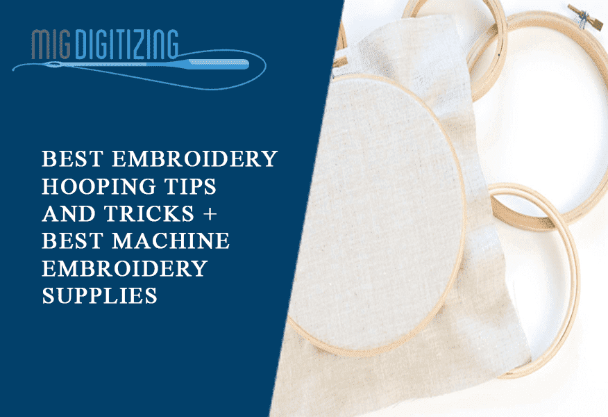 Best Embroidery Hooping Tips and Tricks + Best Machine Embroidery Supplies 
