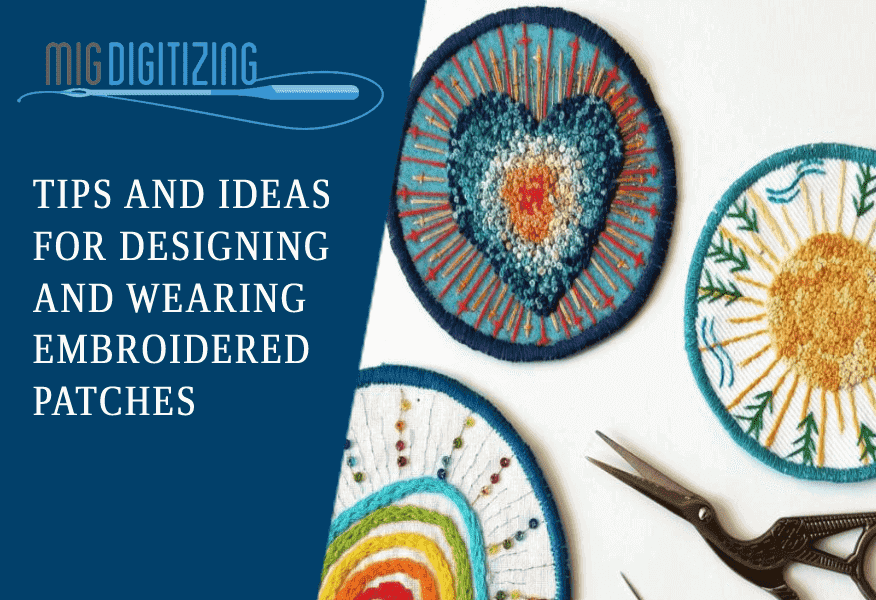 Tips And Ideas for Designing and Wearing Embroidered Patches