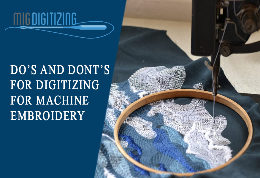 Dos and Donts for Digitizing for Machine Embroidery