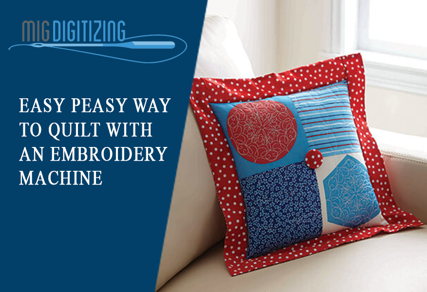 Easy Peasy Way To Quilt With An Embroidery Machine