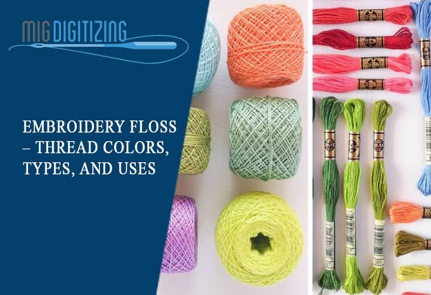 Embroidery Floss – Thread Colors, Types, and Uses