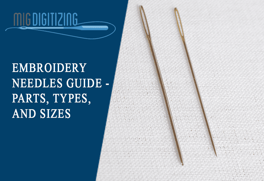 Embroidery Needles Guide - Parts, Types, and Sizes