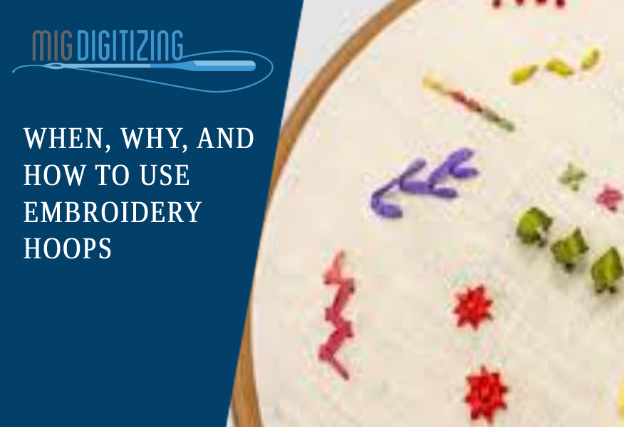 When, why, and how to use embroidery hoops