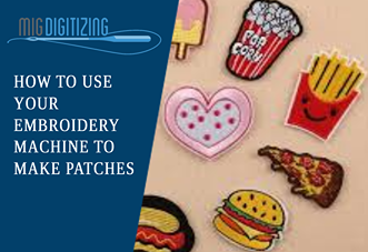 How to Use Your Embroidery Machine to Make Patches