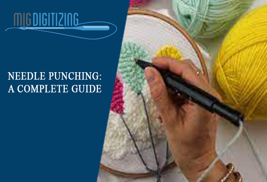 Needle Punching: A Complete Guide
