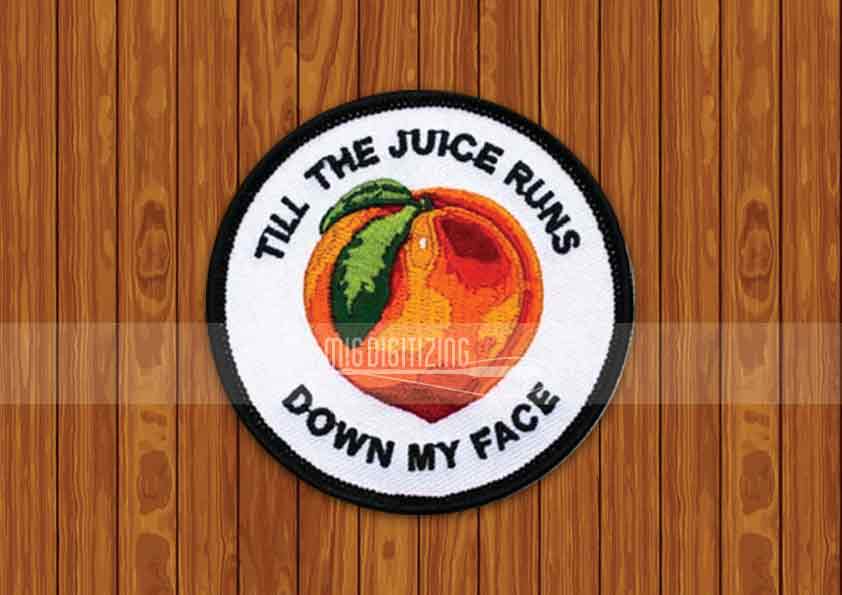 till-the-juice-runs-embroidered-patch